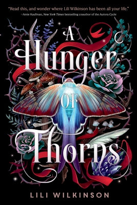 A Hunger of Thorns by Wilkinson, Lili