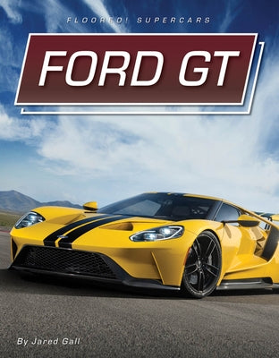 Ford GT by Gall, Jared