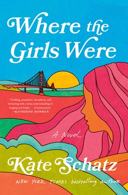 Where the Girls Were by Schatz, Kate