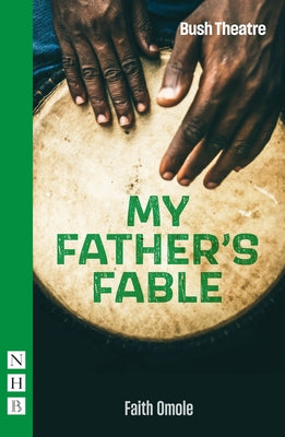 My Father's Fable by Omole, Faith