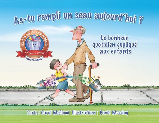 As-Tu Rempli Un Seau Aujourd'hui ?: Le Bonheur Quotidien Expliqué Aux Enfants by McCloud, Carol