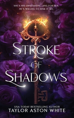 Stroke of Shadows Special Edition: A Dark Paranormal Romance by White, Taylor Aston