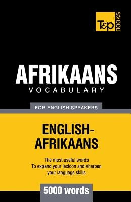 Afrikaans vocabulary for English speakers - 5000 words by Taranov, Andrey