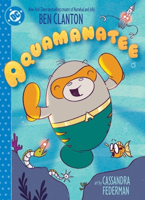 Aquamanatee by Clanton, Ben