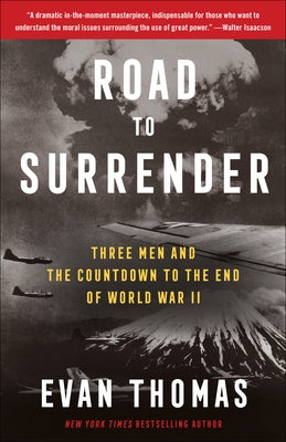 Road to Surrender: Three Men and the Countdown to the End of World War II by Thomas, Evan