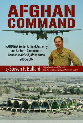 Afghan Command by Bullard, Steven P.