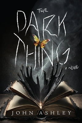 The Dark Thing by Ashley, John