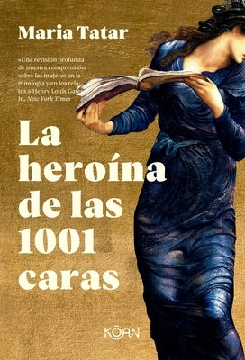 Heroína de Las 1001 Caras, La by Tatar, Maria