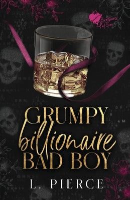 Grumpy Billionaire Bad Boy by Pierce, L.