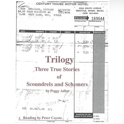 Trilogy: Three True Stories of Scoundrels and Schemers by Adler, Peggy