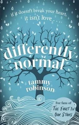 Differently Normal: A Heartbreaking Love Story for Fans of Me Before You by Robinson, Tammy