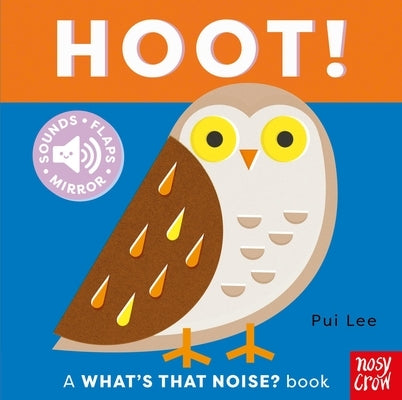 What's That Noise? Hoot! by Lee, Pui