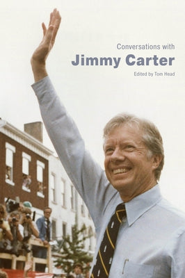 Conversations with Jimmy Carter by Head, Tom