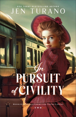 In Pursuit of Civility by Turano, Jen