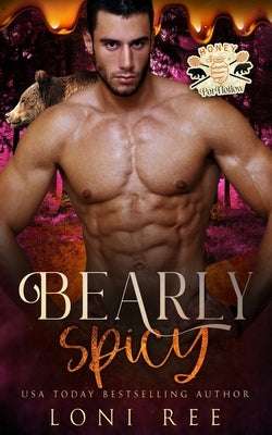 Bearly Spicy by Ree, Loni