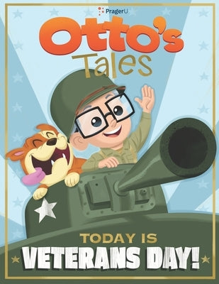 Otto's Tales: Today is Veterans Day! by Prageru