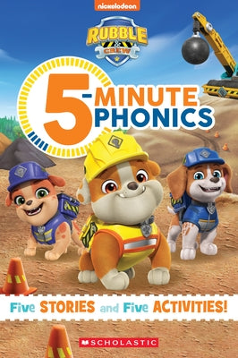 Rubble and Crew: 5-Minute Phonics by Chanko, Pamela