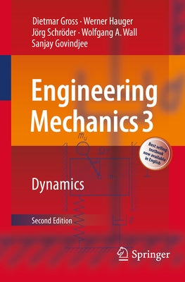 Engineering Mechanics 3: Dynamics by Gross, Dietmar