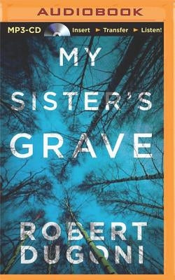 My Sister's Grave by Dugoni, Robert