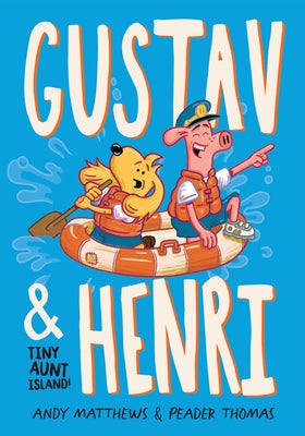 Gustav & Henri: Tiny Aunt Island by Thomas, Peader