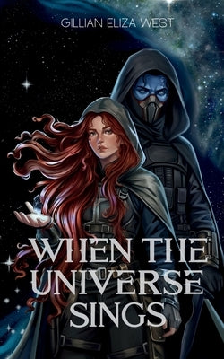 When the Universe Sings by West, Gillian Eliza