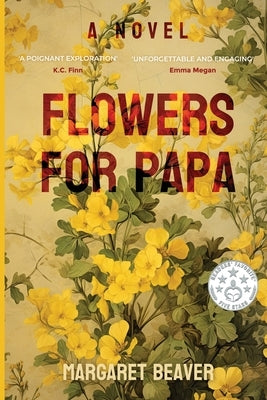 Flowers for Papa by Beaver, Margaret