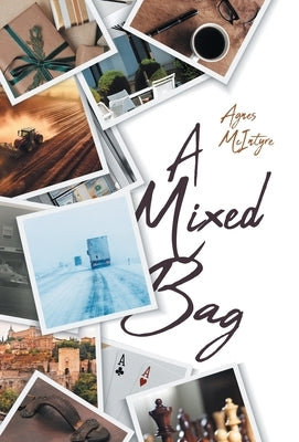 A Mixed Bag by McIntyre, Agnes