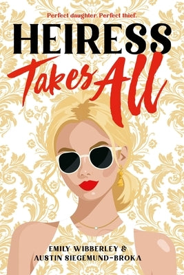 Heiress Takes All by Wibberley, Emily