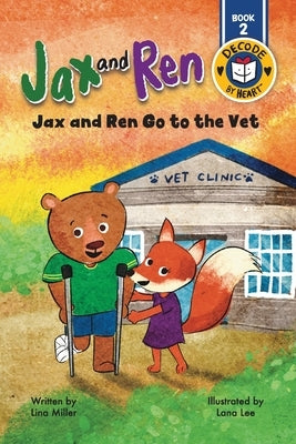 Jax and Ren Go to the Vet by Miller, Lina