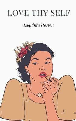 Love Thy Self by Horton, Laquinta