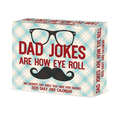 Dad Jokes Are How Eye Roll 2025 6.2 X 5.4 Box Calendar by Willow Creek Press