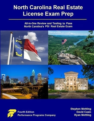 North Carolina Real Estate License Exam Prep: All-in-One Review and Testing to Pass North Carolina's PSI Real Estate Exam by Mettling, Stephen