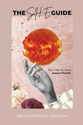 The S.H.E. Guide: Season of Growth by McGuire Johnson, Kenya