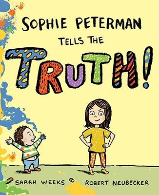 Sophie Peterman Tells the Truth! by Weeks, Sarah