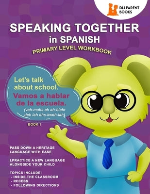 Speaking Together in Spanish: Let's Talk About School by Urquidi, Marie