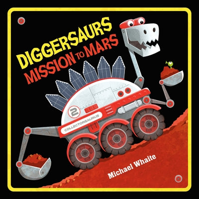 Diggersaurs Mission to Mars by Whaite, Michael