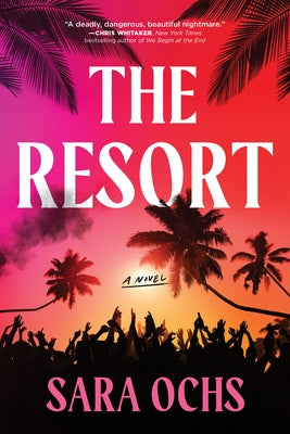 The Resort by Ochs, Sara