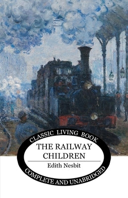 The Railway Children by Nesbit, Edith