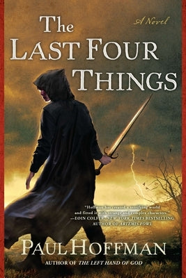 The Last Four Things by Hoffman, Paul