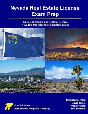 Nevada Real Estate License Exam Prep: All-in-One Review and Testing to Pass Nevada's Pearson Vue Real Estate Exam by Mettling, Stephen