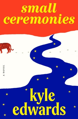 Small Ceremonies by Edwards, Kyle