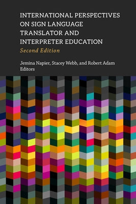 International Perspectives on Sign Language Translator and Interpreter Education: Volume 14 by Napier, Jemina