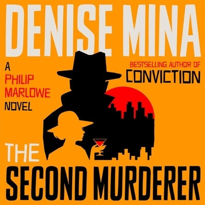 The Second Murderer: A Philip Marlowe Novel by Mina, Denise