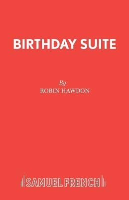 Birthday Suite by Hawdon, Robin