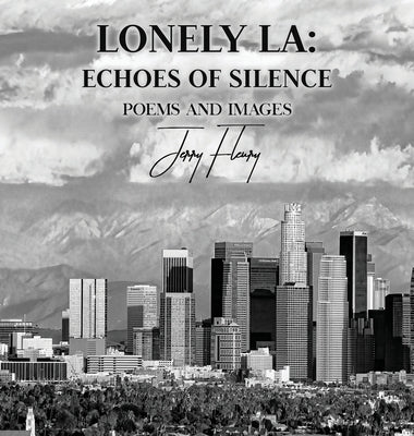 Lonely LA: Echoes of Silence by Fleury, Jerry