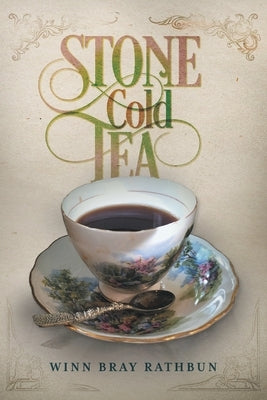 Stone Cold Tea by Rathbun, Winn Bray