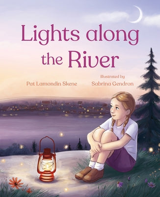Lights Along the River by Skene, Pat Lamondin