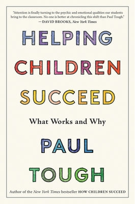 Helping Children Succeed by Tough, Paul