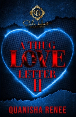 A Thug Love Letter 2: An Urban Romance: Finale by Renee, Quanisha