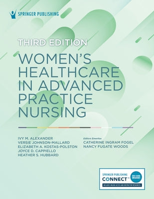 Women's Healthcare in Advanced Practice Nursing by Alexander, Ivy M.